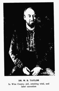 Doctor Marshall Benton Taylor also known as the "Red Fox" the photograph is copied from the book A Narrative History of Wise County, Virginia By Charles A. Johnson